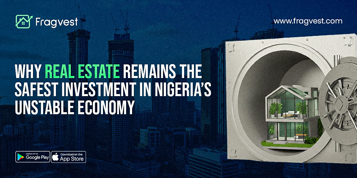 Image of Why Real Estate Remains the Safest Investment in Nigeria's Unstable Economy